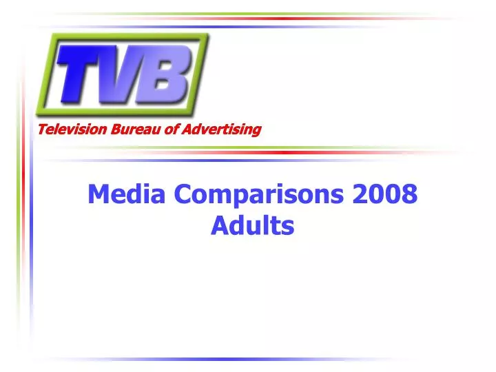 media comparisons 2008 adults
