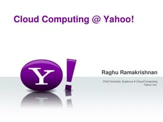 Cloud Computing @ Yahoo!