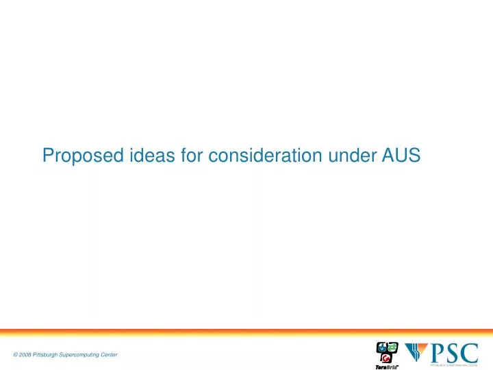 proposed ideas for consideration under aus