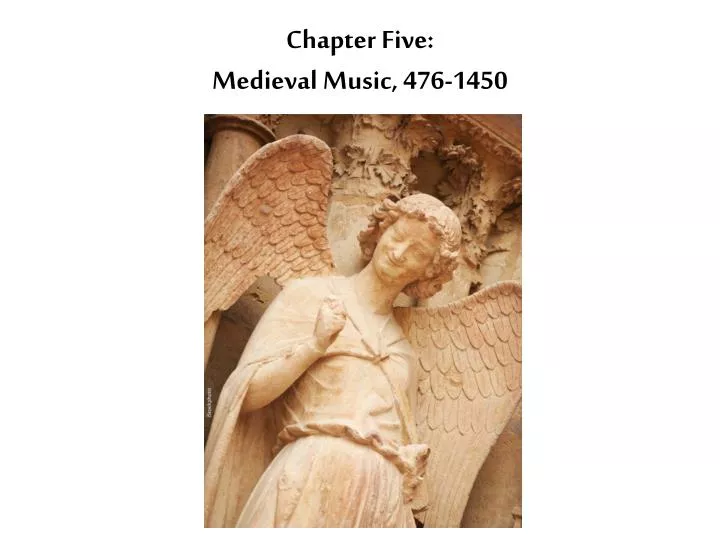 chapter five medieval music 476 1450