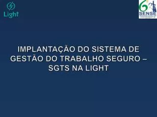 implanta o do sistema de gest o do trabalho seguro sgts na light
