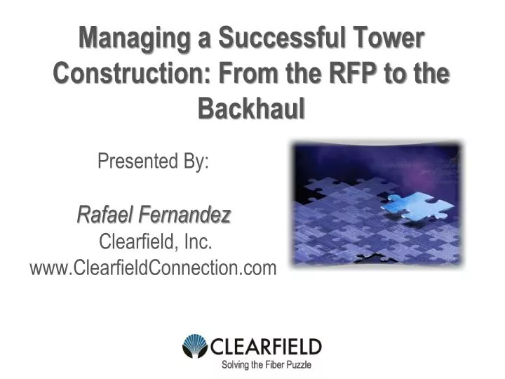 managing a successful tower construction from the rfp to the backhaul