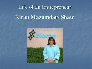 Kiran Mazumdar- Shaw