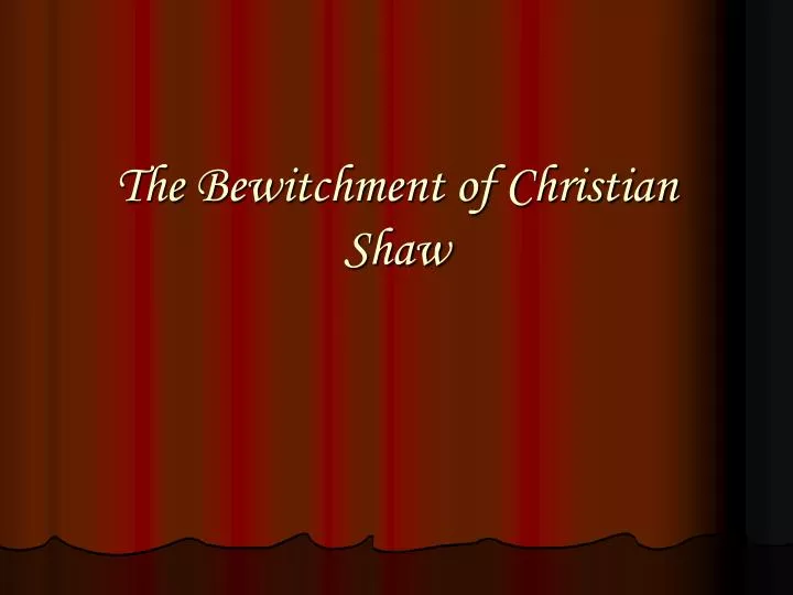 the bewitchment of christian shaw