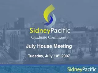 July House Meeting