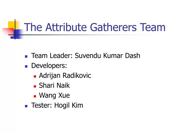 the attribute gatherers team