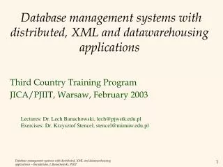 Database management systems with distributed, XML and datawarehousing applications