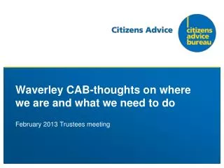 Waverley CAB-thoughts on where we are and what we need to do