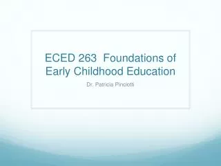 ECED 263 Foundations of Early Childhood Education