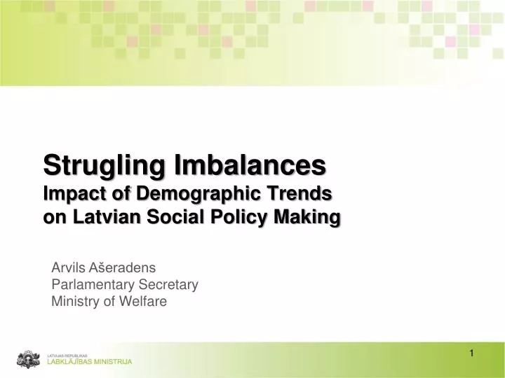 strugling imbalances impact of demographic t rends on latvian social policy making