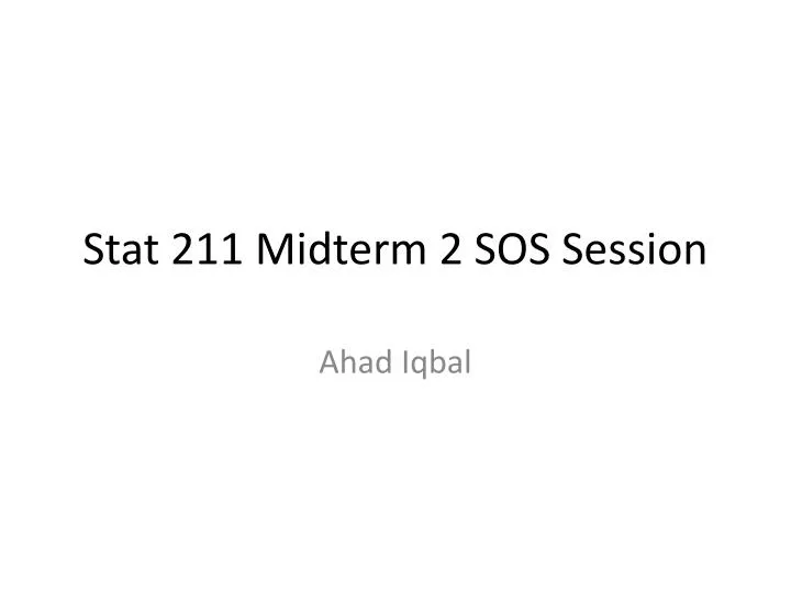 stat 211 midterm 2 sos session