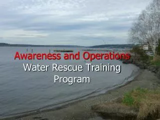 Awareness and Operations Water Rescue Training Program