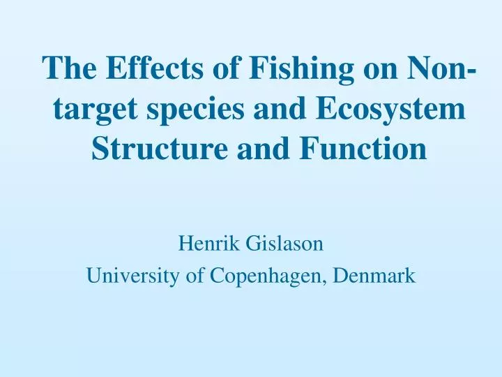 the effects of fishing on non target species and ecosystem structure and function