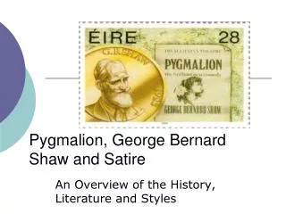 Pygmalion, George Bernard Shaw and Satire