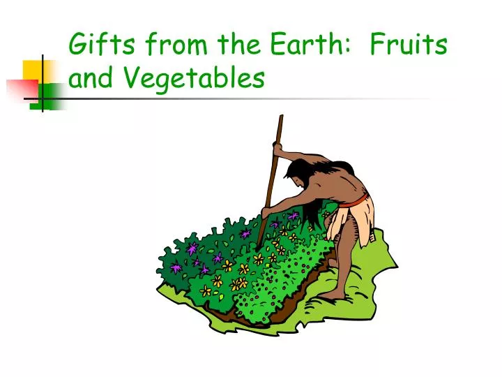 gifts from the earth fruits and vegetables