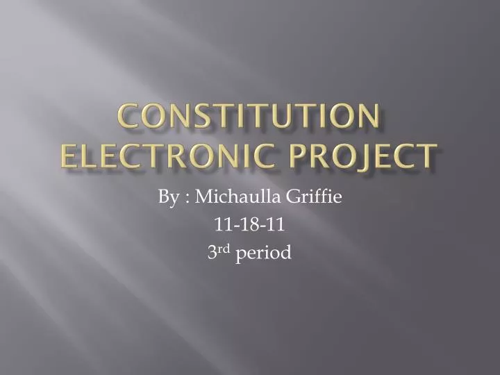 constitution electronic project