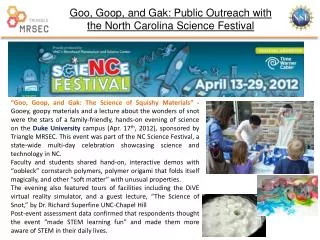 Goo, Goop, and Gak : Public Outreach with the North Carolina Science Festival