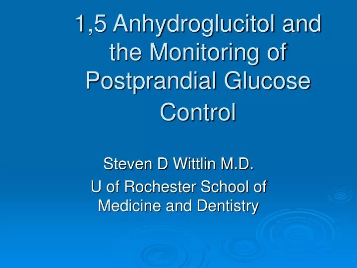 1 5 anhydroglucitol and the monitoring of postprandial glucose control
