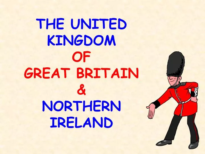 the united kingdom of great britain northern ireland