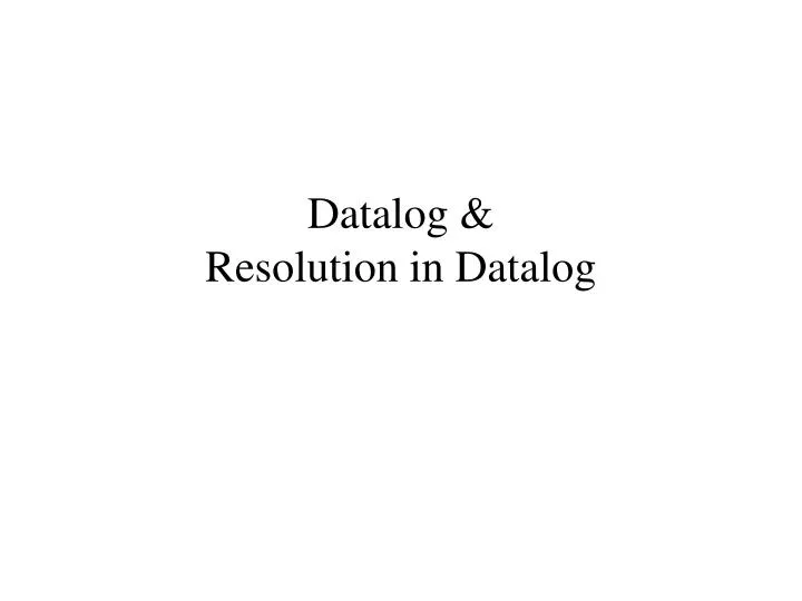 datalog resolution in datalog