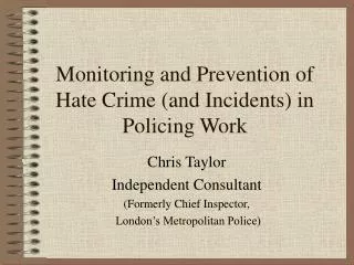 Monitoring and Prevention of Hate Crime (and Incidents) in Policing Work