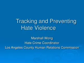 Tracking and Preventing Hate Violence