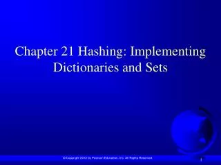 Chapter 21 Hashing: Implementing Dictionaries and Sets