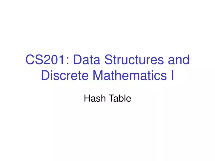 cs201 data structures and discrete mathematics i