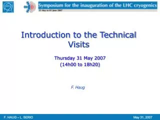 Introduction to the Technical Visits