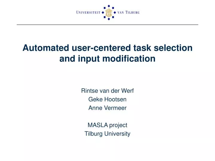 automated user centered task selection and input modification
