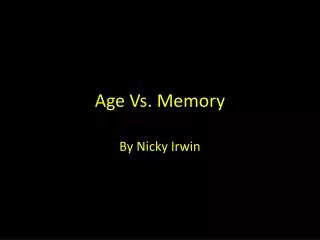 Age Vs. Memory