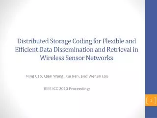 Ning Cao, Qian Wang, Kui Ren, and Wenjin Lou IEEE ICC 2010 Proceedings