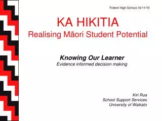 KA HIKITIA Realising M ? ori Student Potential