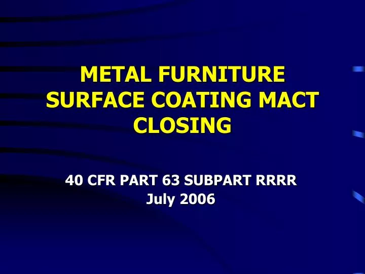 metal furniture surface coating mact closing