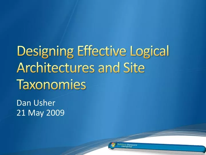 designing effective logical architectures and site taxonomies