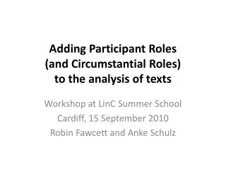Adding Participant Roles (and Circumstantial Roles) to the analysis of texts