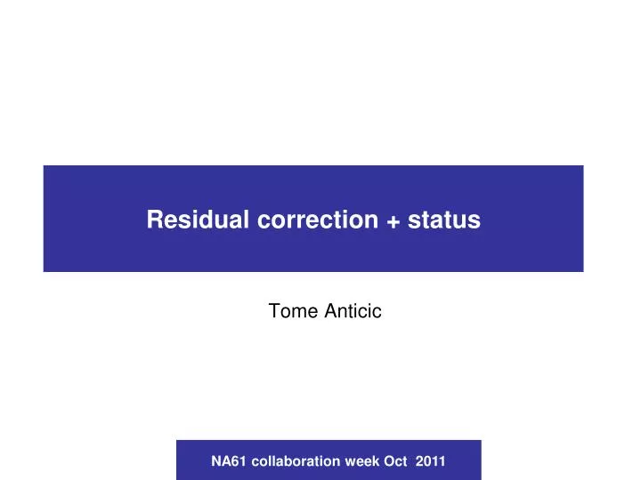 residual correction status