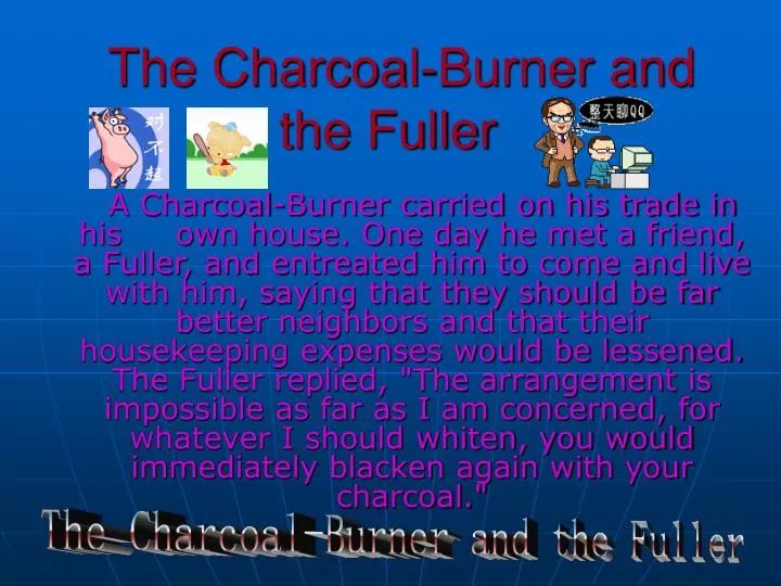 the charcoal burner and the fuller