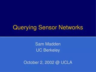 Querying Sensor Networks