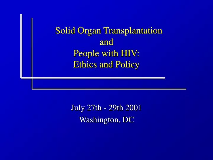 solid organ transplantation and people with hiv ethics and policy
