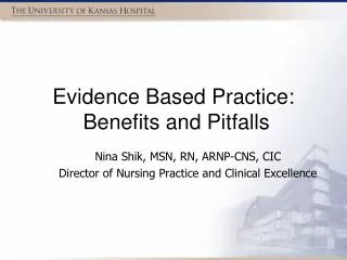Evidence Based Practice: Benefits and Pitfalls