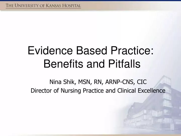 evidence based practice benefits and pitfalls