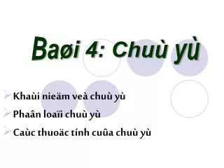 kha i nie m ve chu y pha n loa i chu y ca c thuo c t nh cu a chu y