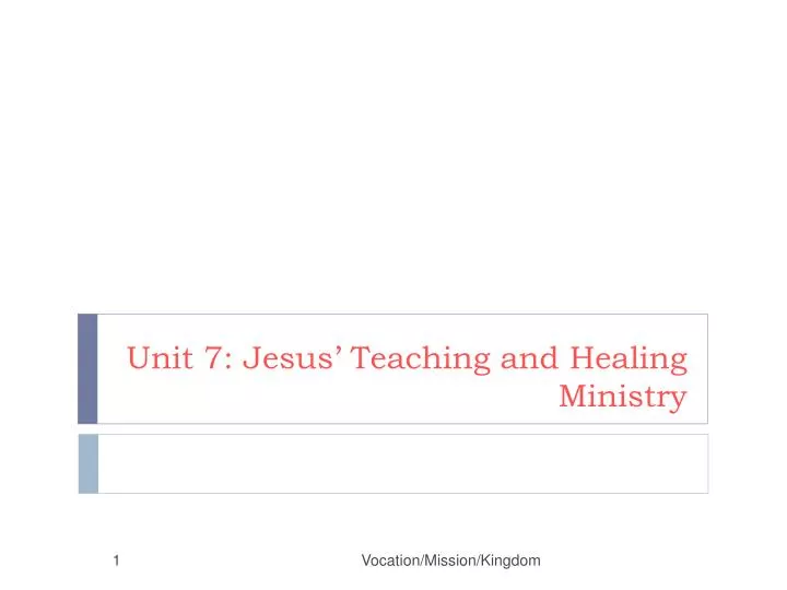 unit 7 jesus teaching and healing ministry