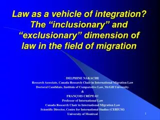 DELPHINE NAKACHE Research Associate, Canada Research Chair in International Migration Law