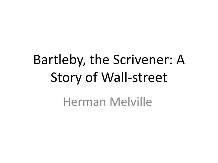 bartleby the scrivener a story of wall street