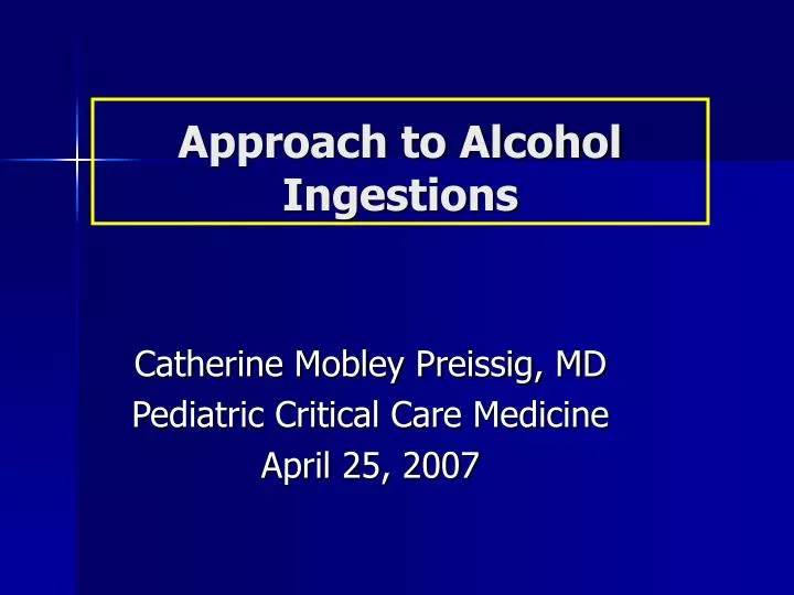 approach to alcohol ingestions