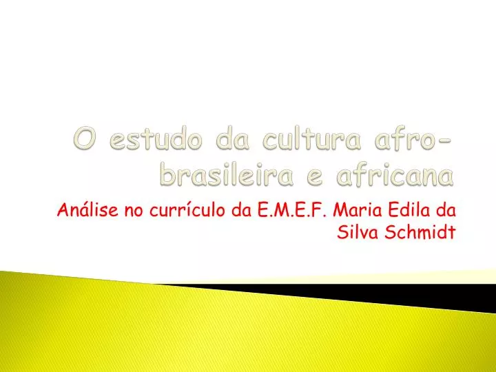 o estudo da cultura afro brasileira e africana