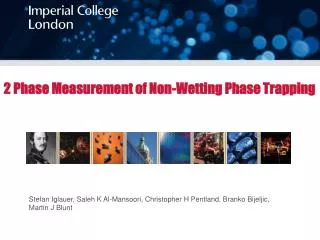 2 Phase Measurement of Non-Wetting Phase Trapping