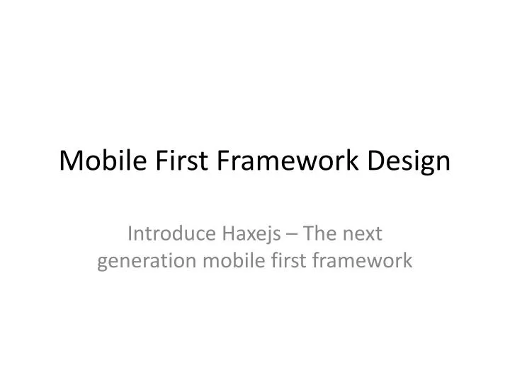 mobile first framework design